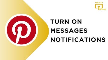 How to Turn ON Messages Notifications in Pinterest