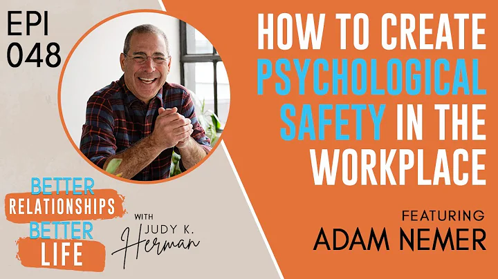 Episode 048: How to Create Psychological Safety in...