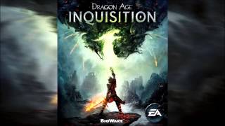 Dragon Age Inquisition - Main Theme - Soundtrack OST By Trevor Morris Official