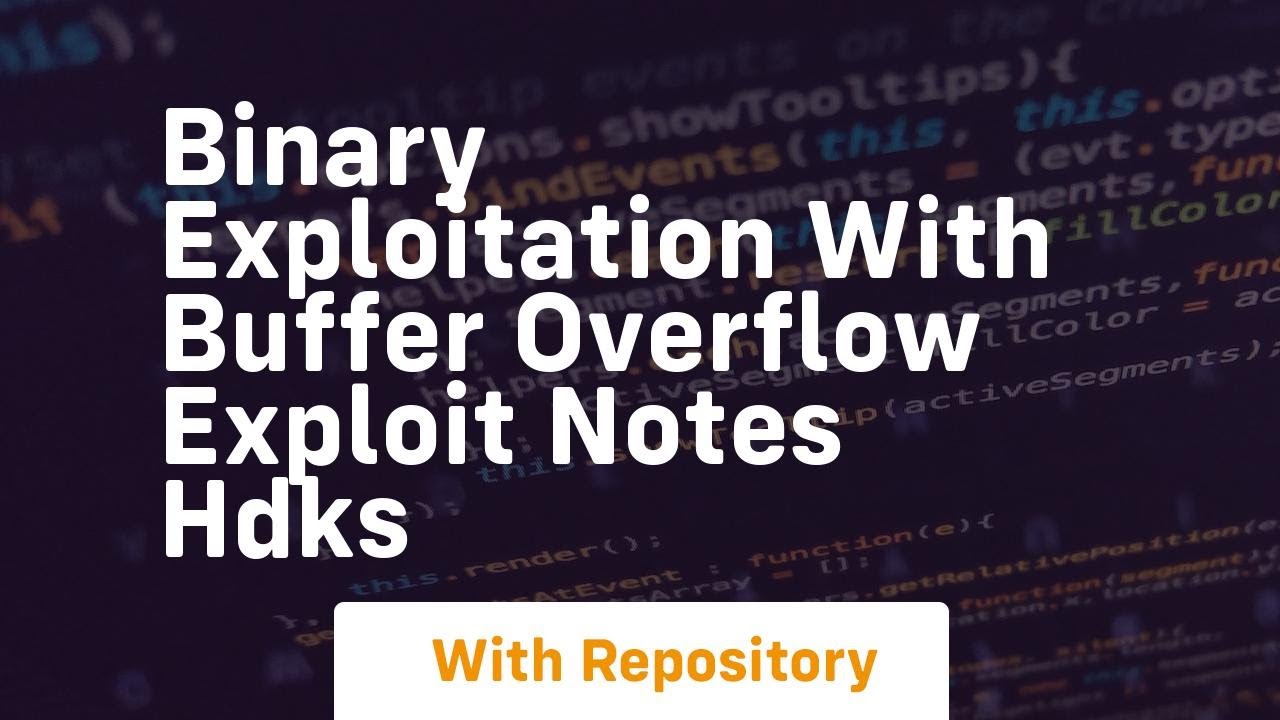 Binary Exploitation with Buffer Overflow Exploit Notes HDKS - YouTube