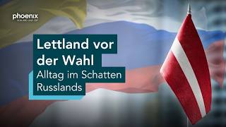 Alltag im Schatten Russlands – Lettland vor der Wahl