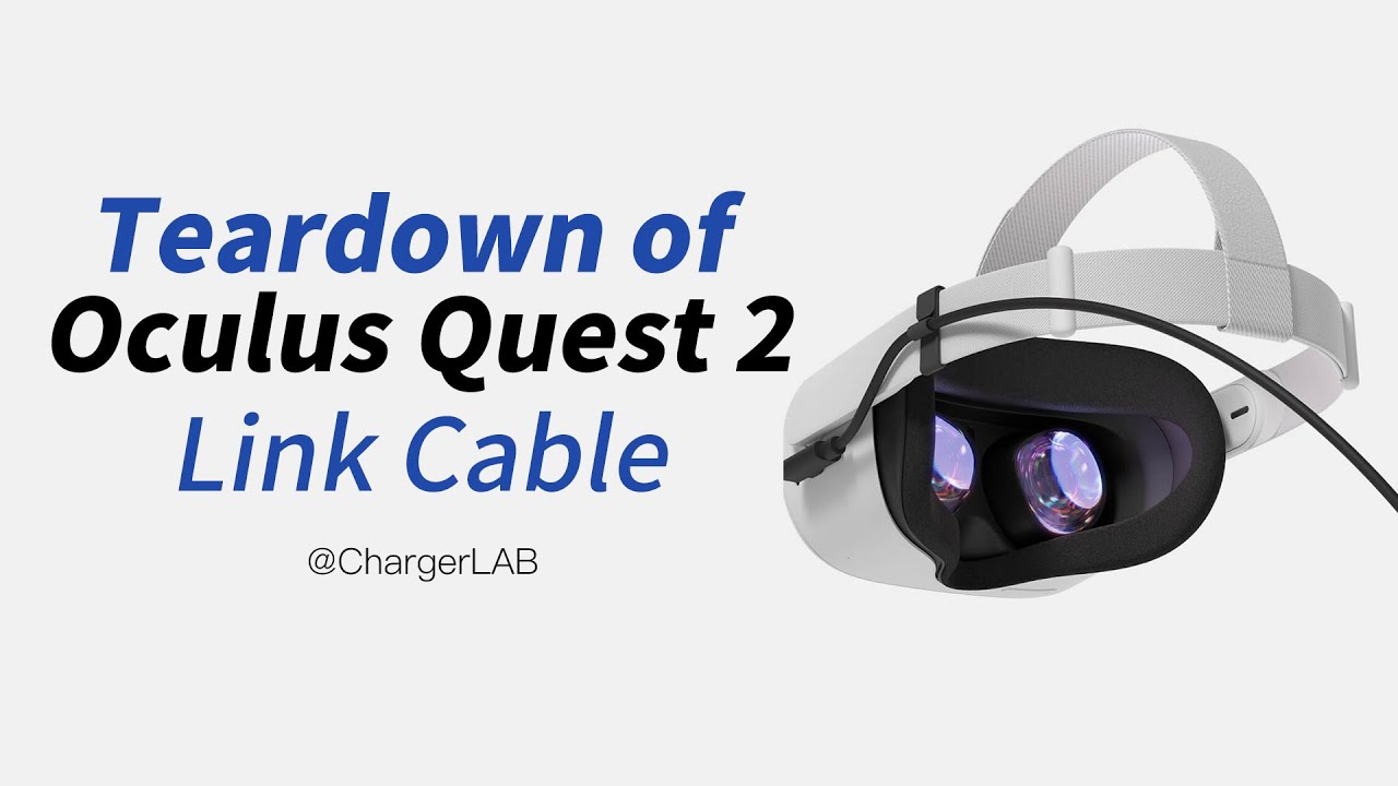 The “Way“ to Metaverse？Teardown of Meta/Oculus Quest 2 Link Cable