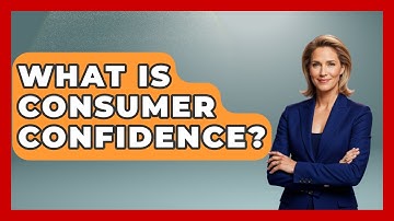 What Is Consumer Confidence? - Learn About Economics