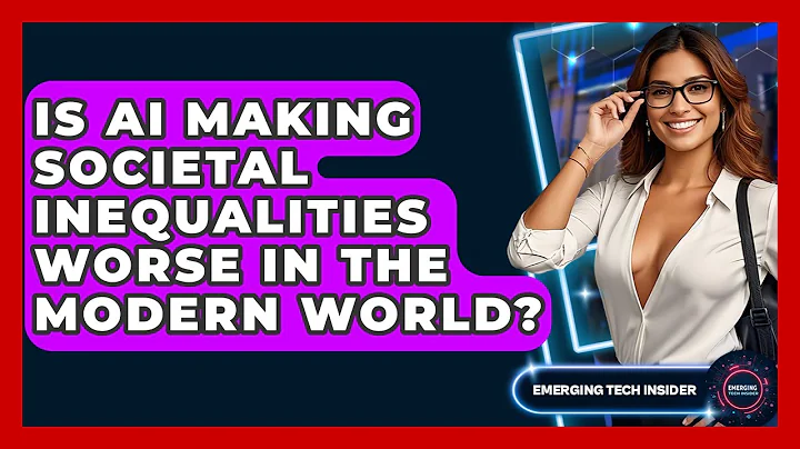 Is AI Making Societal Inequalities Worse In The Modern World? - Emerging Tech Insider