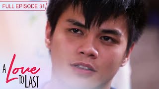[ENG SUBS] Full Episode 31 | A Love to Last
