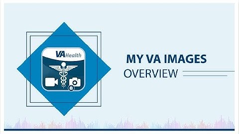 My VA Images Overview for Veterans
