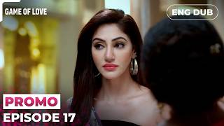 GAME OF LOVE | Episode 17 PREVIEW  | Indian Drama | English Dubbed #EP17