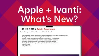 Enhancements to the Apple Ecosystem and Ivanti's Platform
