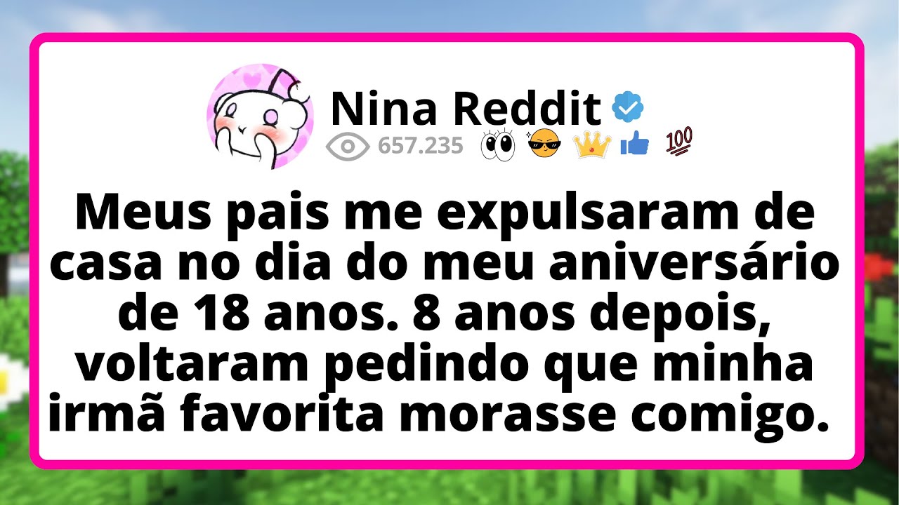 Meus PAIS me expulsaram de casa no dia do meu ANIVERSÁRIO de 18 anos. 8 ...