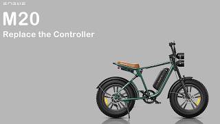 M20 Replace the Controller