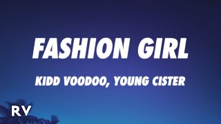 Kidd Voodoo, Young Cister - Fashion Girl (Remix) (Letra/Lyrics)