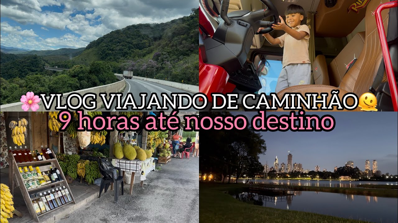 🌸VLOG VIAJANDO DE CAMINHÃO/9 HORAS DE VIAGEM ATÉ NOSSO DESTINO/REALIDADE DA ESTRADA/ELYELMA REIS💞