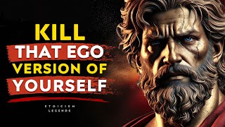 9 Stoic Ways To Kill The Ego Version of Yourself - Stoicism Philosophy Marcus Aurelius Wealth