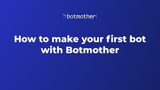 How to make your first bot with Botmother