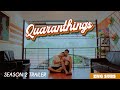 QUARANTHINGS SEASON 2 | FULL TRAILER [ENG SUB]