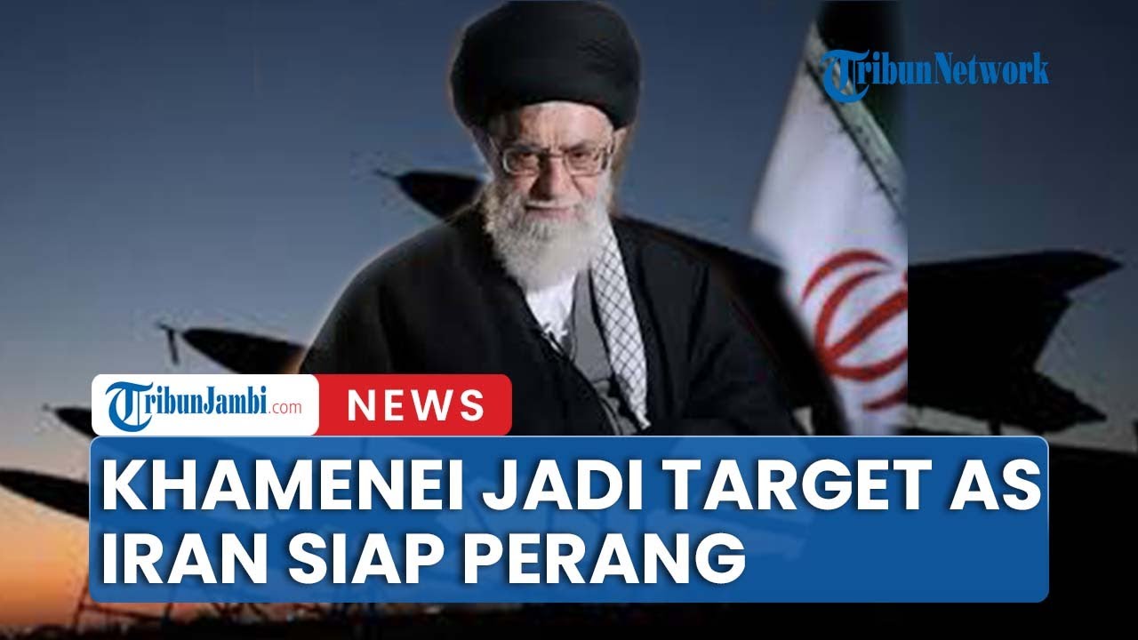 Khamenai Jadi Target Utama AS Iran Siap Perang