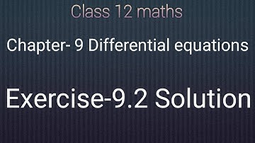 Ncert Class 12 maths chapter- 9 Differential equations: Exercise- 9.2 solution