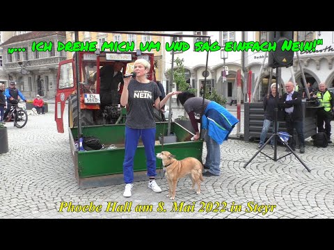 „... ICH DREHE MICH UM UND SAG EINFACH NEIN!“: Phoebe Hall am 8. Mai 2022 in Steyr