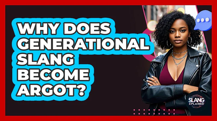 Why Does Generational Slang Become Argot? - SlangXplained