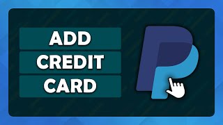 How To Add A Credit Card To PayPal | Step By Step