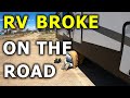 Rv broke on the road its not moving embarrassing  rv living