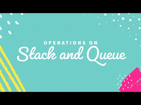 Stack and Queue Operations