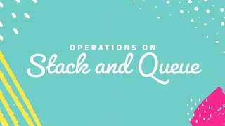 Stack and Queue Operations