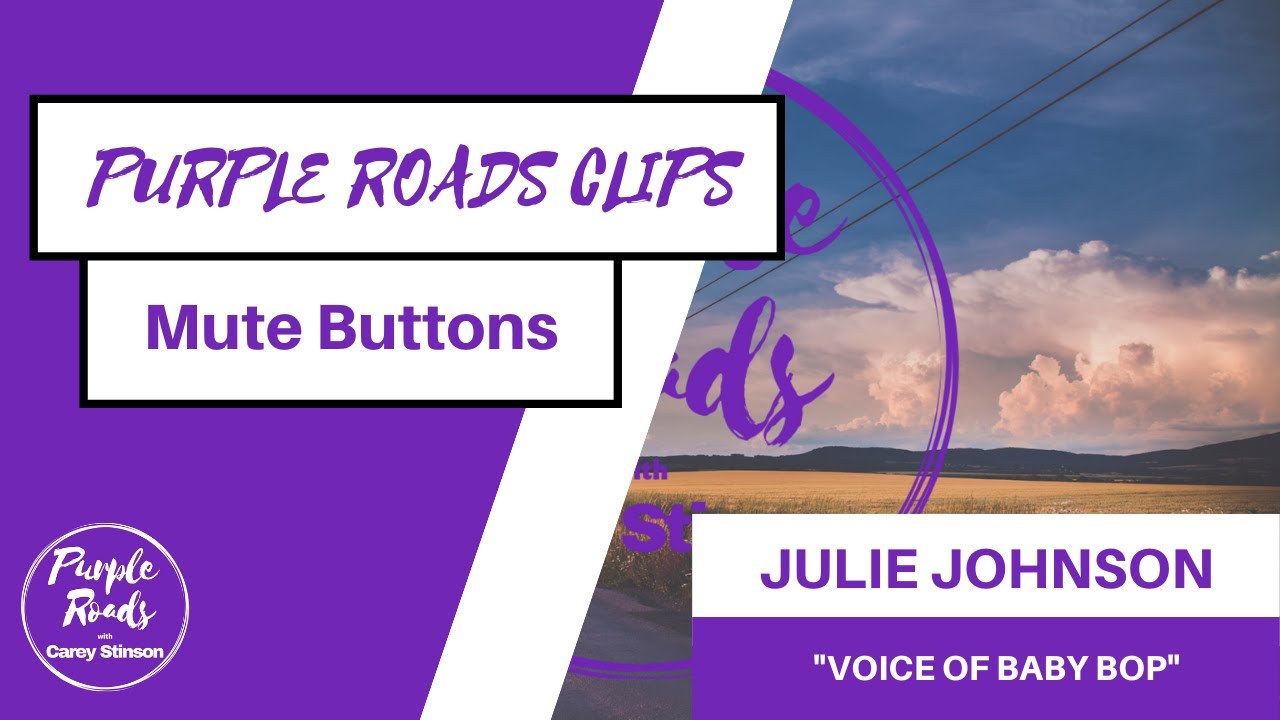 Julie Johnson (Voice of Baby Bop) | Mute Buttons | Purple Roads