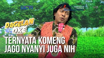 Dagelan OK - Ternyata Komeng Jago Nyanyi Juga Nih [1Februari 2019]
