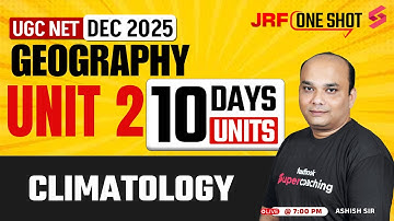 UGC NET Geography Unit 2 | Climatology UGC NET | UGC NET Geography Online Classes By Ashish Sir