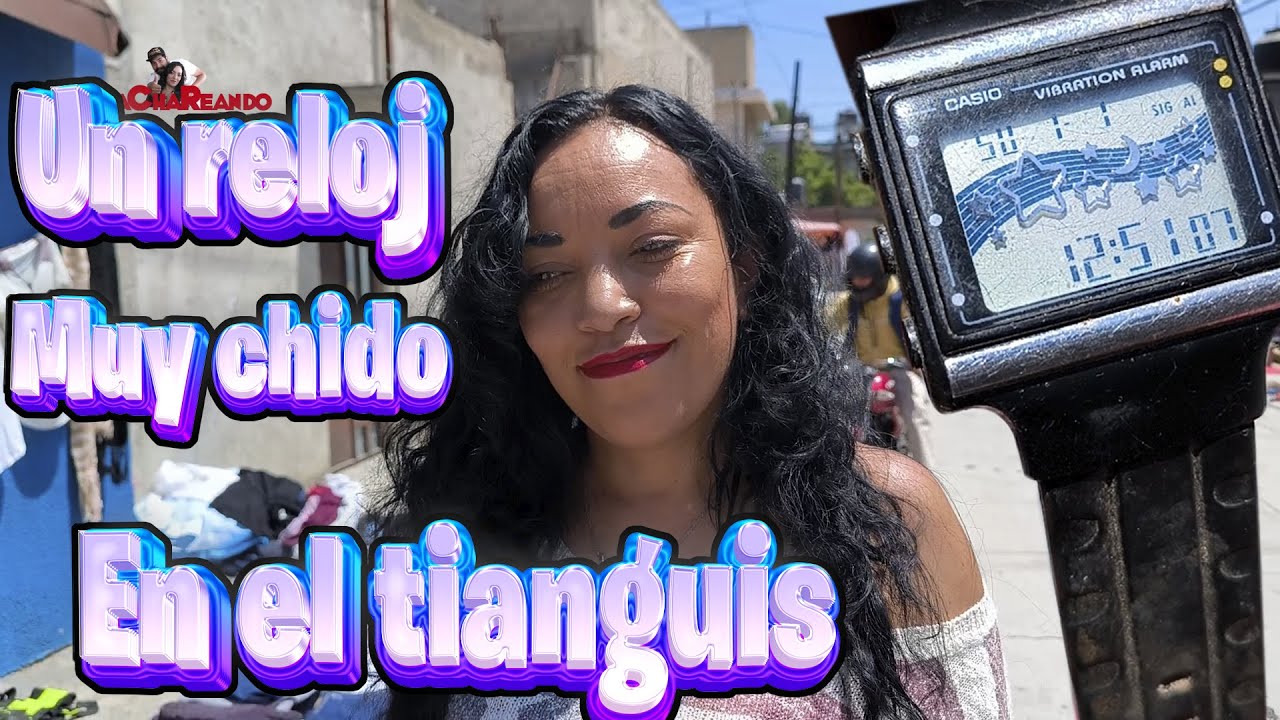 Chachareando Conseguí un reloj  CASIO muy chido en el tianguis