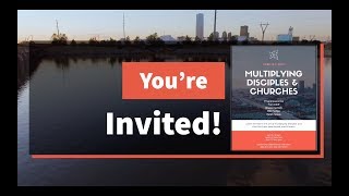 Multiplying Disciples & Churches