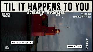 Lady Gaga  Til It Happens To You  S Terjemahan Indonesia 