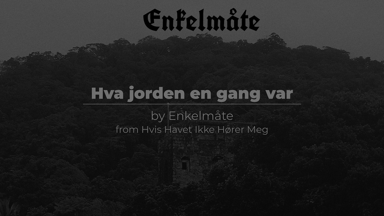 1. Enkelmåte — Hva jorden en gang var