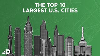 The Top 10 Largest U.S. Cities by Population