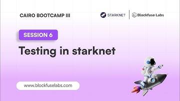 Session 6: Testing Smart Contracts on Starknet | Unit, Integration & Mocking Explained