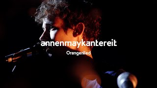 Orangenlied (Live) - AnnenMayKantereit