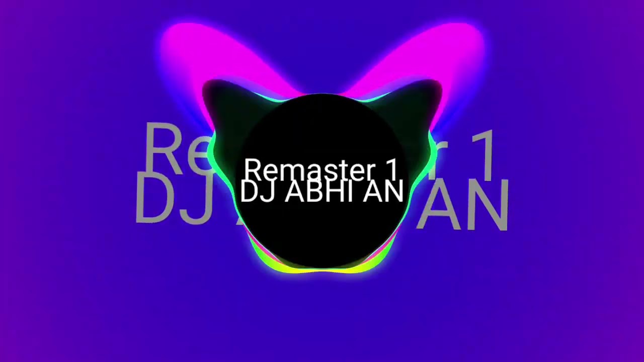 Remaster 1 DJ ABHI AN