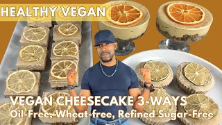 EASY Vegan Cheesecake Desserts Oilfree, Wheatfree, Refined Sugarfree
