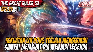MU CHEN DIBUAT TERPUKAU OLEH KEKUATAN ABANG LIN DONG - Alur The Great Ruler S2 Part 59