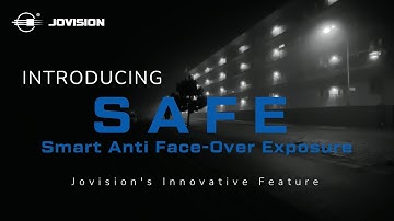 Jovision SAFE (Smart Anti Face-Over Exposure) Feature