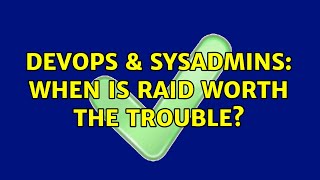 Celebrity DevOps & SysAdmins: When is RAID worth the trouble? (21 Solutions!!) Profile