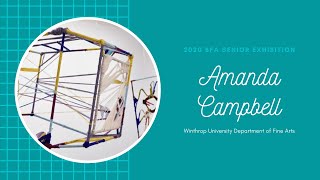 2020 BFA Thesis Exhibition - Artist Talk: Amanda Campbell