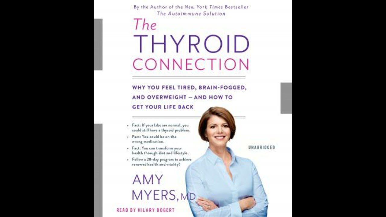 Thyroid Connection: Why You Feel Tired, Brain-Fogged, and Overweight -- and How to Get Your Life