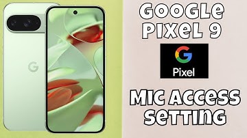 Google Pixel 9 Disable Remove or block mic access || Mic access issue solve || Mic access setting