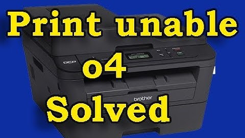 Print Unable 04 problem fix 100% for Brother laser printer Hl-l2540dw/2700dw/2365dw/6200dw