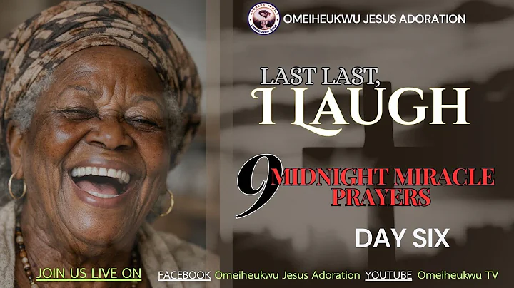 22ND DEC, 2025. LAST LAST, I LAUGH. 9 MIDNIGHT MIRACLE PRAYERS DAY 6