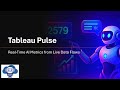 Tableau Pulse: Real-Time AI Metrics from Live Data Flows