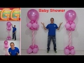 decoración para baby shower niña - ideas para baby shower - columnas de globos - baby shower