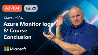 Analyze your infrastructure using Azure Monitor logs and Course Conclusion | AZ-104 | Episode 29